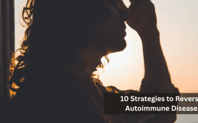 10 Strategies to Reverse Autoimmune Disease